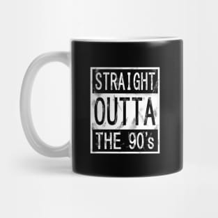 Straight outta the 90's Mug